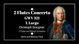 1. Largo - 2 Flutes Concerto in E minor GWV 321 - Christoph Graupner - Demo & BackTrack.