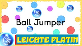 Schnell, Leicht & Günstig | BALL JUMPER | 4 Minuten Platin für 1,49€ | Trophäen Guide PS4/PS5
