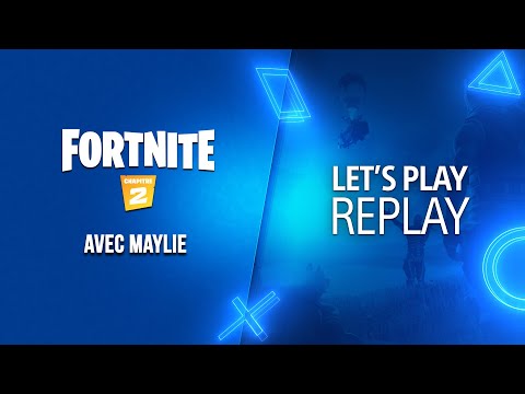 Fortnite Chapitre 2 | Let's PLAY découverte avec Maylie | PS4