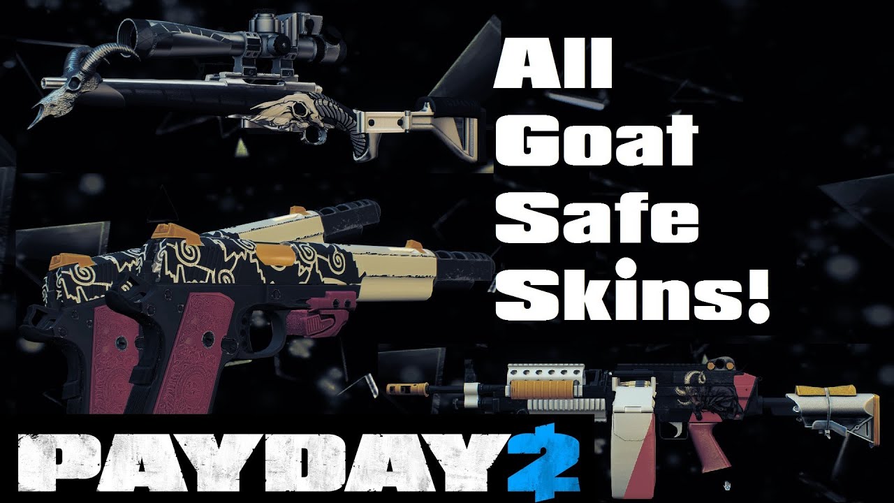 [Payday 2] All Goat Safe Skins YouTube