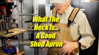 What The Heck Is A Good Shop Apron for Woodworkers