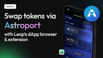 How to Swap Tokens on Astroport using Leap Wallet Browser Extension