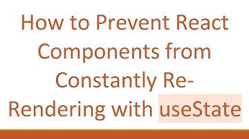 How to Prevent React Components from Constantly Re-Rendering with useState