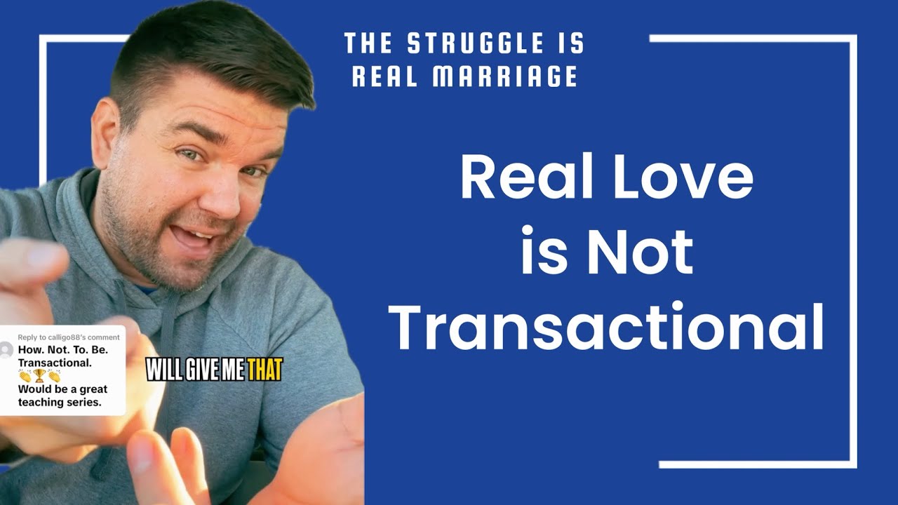 Real Love is Not Transactional