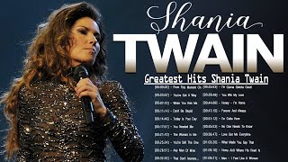 Shania Twain Greatest Hits Full Album - Shania Twain Playlist - Shania Twain Tribute Album