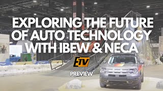 Preview - Chicago Auto Show: Exploring the Future of Auto Technology with IBEW \& NECA