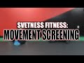 Svetness fitness  movement screening