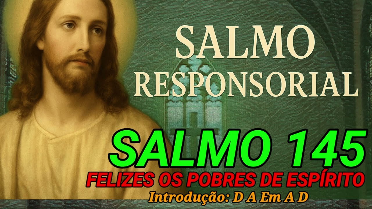 Salmo 145 Felizes os pobres em espírito 