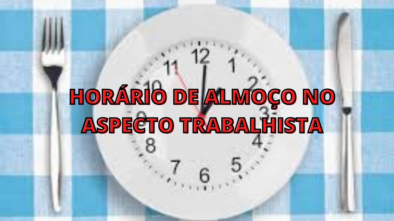 Como Calcular Uma Hora E Meia De Almoço - RETOEDU