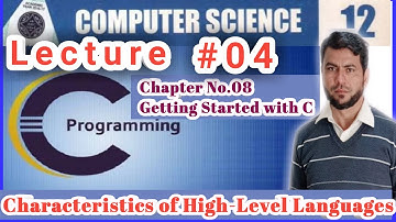 ICS Computer Part 2, Ch 8-Characteristics of High Level Languages  -12th class -IT Series Lecture 04