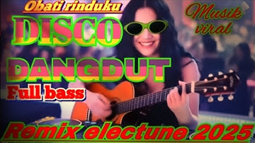 OBATI RINDUKU ~ DISCO DANGDUT REMIX VIRAL FULL BASS ELECTONE 2025