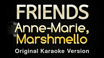 FRIENDS - Anne Marie, Marshmello (Karaoke Songs With Lyrics - Original Key)