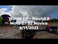 Waldo gp  round 3  moto 2  85 novice