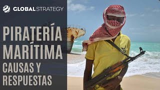 Piratería en el mar: causas y respuestas | Estrategia podcast 102 by Global Strategy | Geopolítica y Estrategia 667 views 2 weeks ago 1 hour, 6 minutes