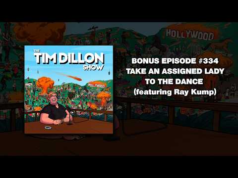 BONUS EPISODE #334 - Take An Assigned Lady To The Dance - The Tim Dillon Show