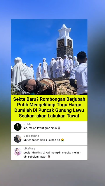 Pendaki kaget ketemu rombongan orang berjubah putih di puncak gunung lawu