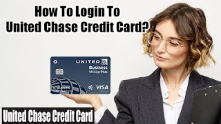 How to Login United Chase Credit Card? | United Chase Credit Card Tutorial
