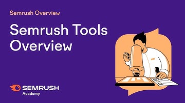 Semrush Tools Overview | Lesson 1/3 | Semrush Academy