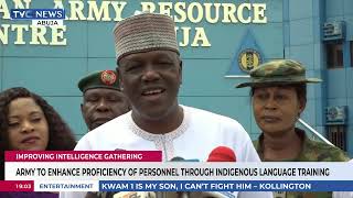 Army To Enhance Proficiency Of Personnel Through Indigenous Language Training