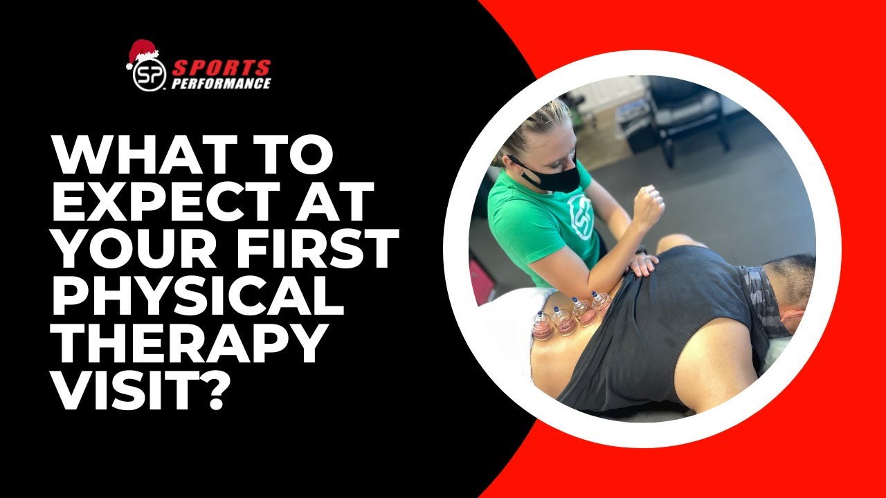 What To Expect At Your First Physical Therapy Visit? Sports Performance Physical Therapy YouTube