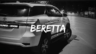 Beretta - AmanRaj Gill (Lofi Mix) | Slowed +Reverb lo-fi city 