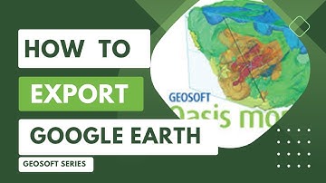 Geosoft Oasis Montaj - How to Add Google Earth in Geosoft