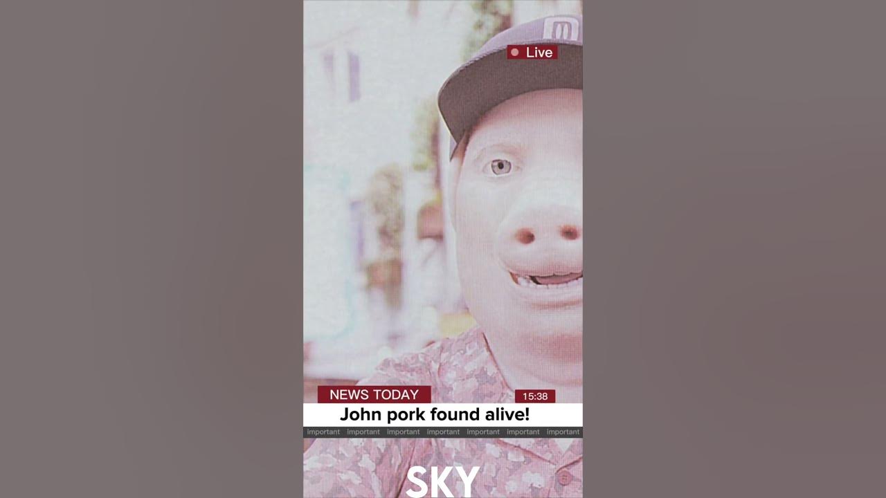 John Pork is NOT DEAD 😲shorts memes YouTube