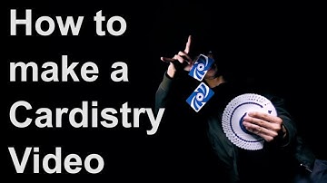 Cardistry Bootcamp | How to Make a Cardistry Video