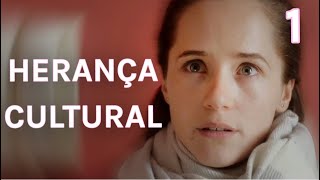 HERANÇA CULTURAL | Episódio 1 | Drama - filmes e séries