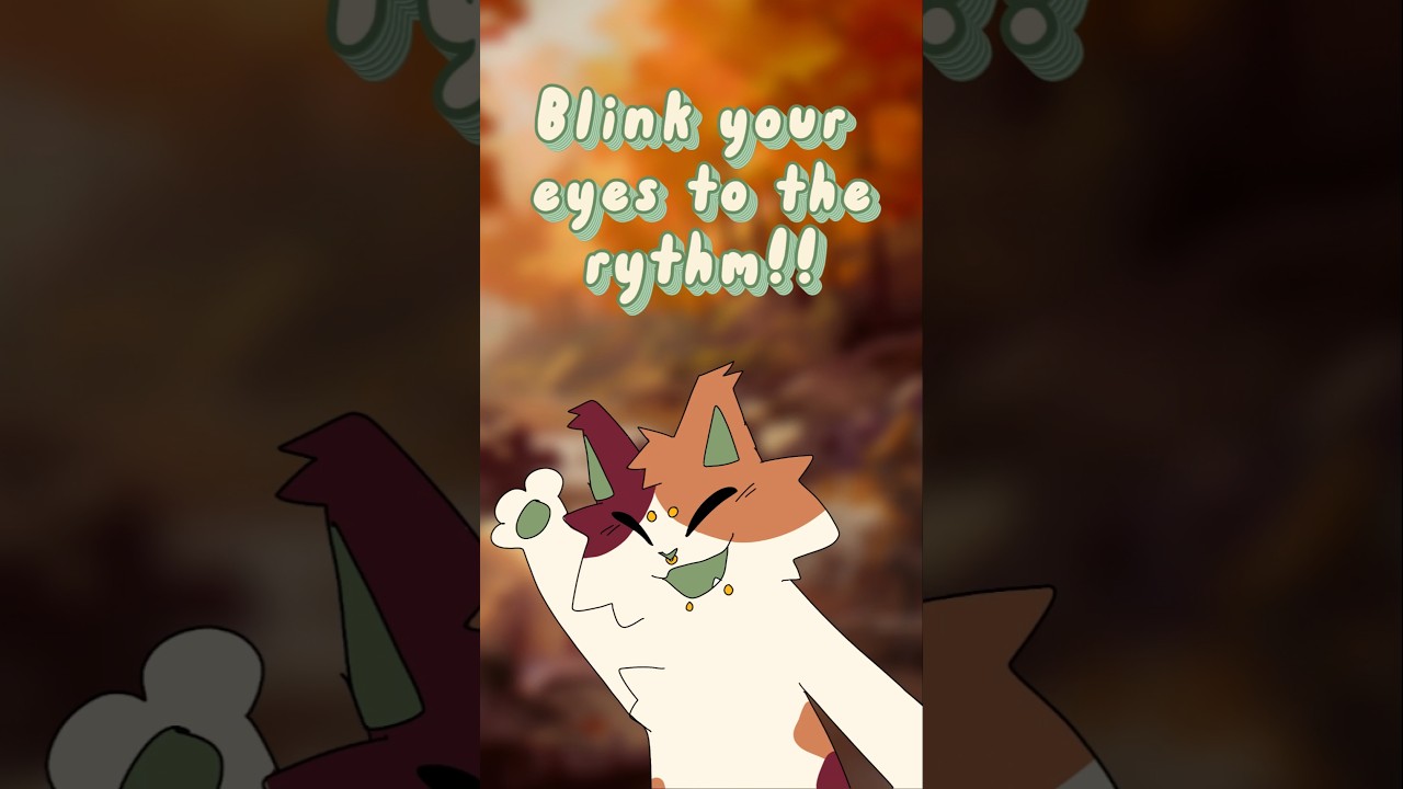 🎨Blink Your Eyes To the Rythm 🎨 