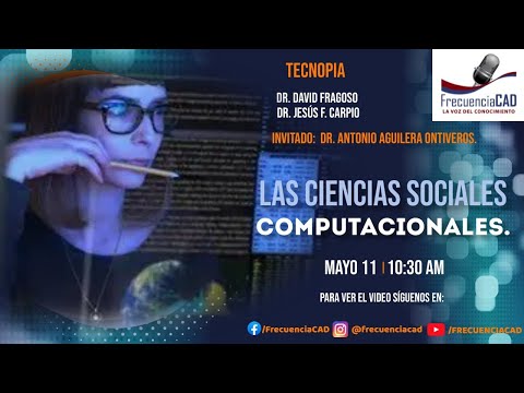 Las Ciencias Sociales Computacionales. - Tecnopia