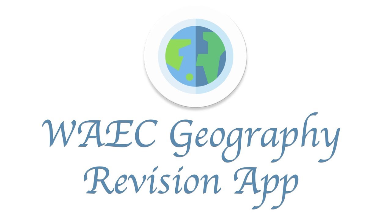 WAEC Geography Revision App YouTube
