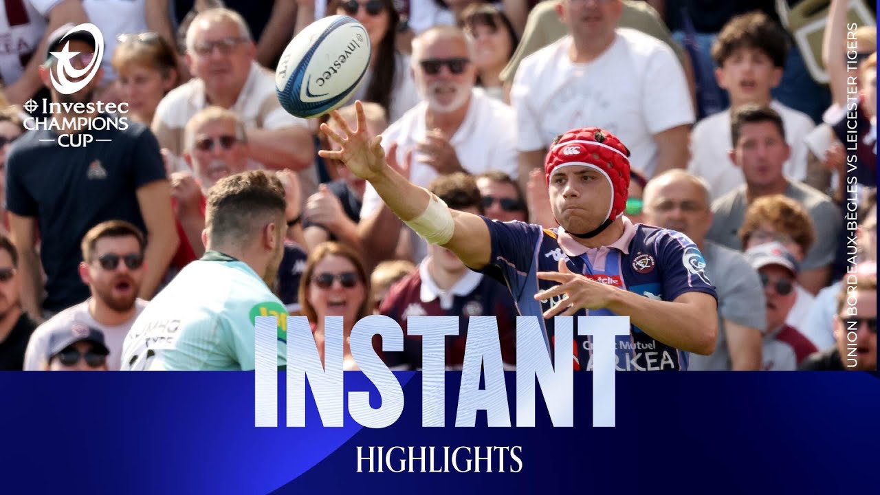 11-tries! | Union Bordeaux Bègles v Leicester Tigers | Investec Champions Cup Instant Highlights
