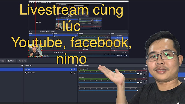 Hướng dẫn live stream obs 22.0 2	Informational