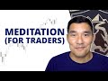 How to Meditate for Trading