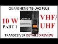 QUANSHENG TG-UV2 Plus Detailed Review - PART I