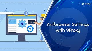 9Proxy Antbrowser Proxy Settings With 9Proxy
