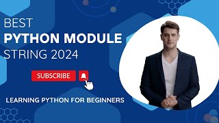 Learning Python for Beginners Best Python Module String 2024