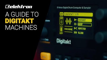 A guide to Elektron DIGITAKT MACHINES deep dive tutorial