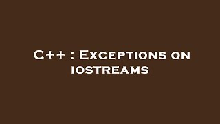 C Exceptions On Iostreams
