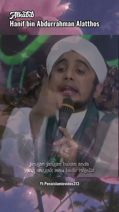 Story'Wa Habib Hanif Alatthos #story #habibhanif #ceramah #baalawi #shorts #nasehat #fyp #ytshorts