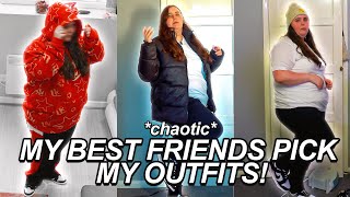 Letting My Best Friends PICK MY OUTFITS! *extremely chaotic*