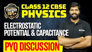 Plus Two CBSE Physics - Electrostatic Potential and Capacitance - Pyq Discussion| Xylem CBSE 11 & 12