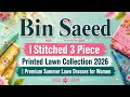 Bin Saeed | Stitched 3 Piece Printed Lawn Collection 2026 | Premium Summer Lawn Suits for Women |