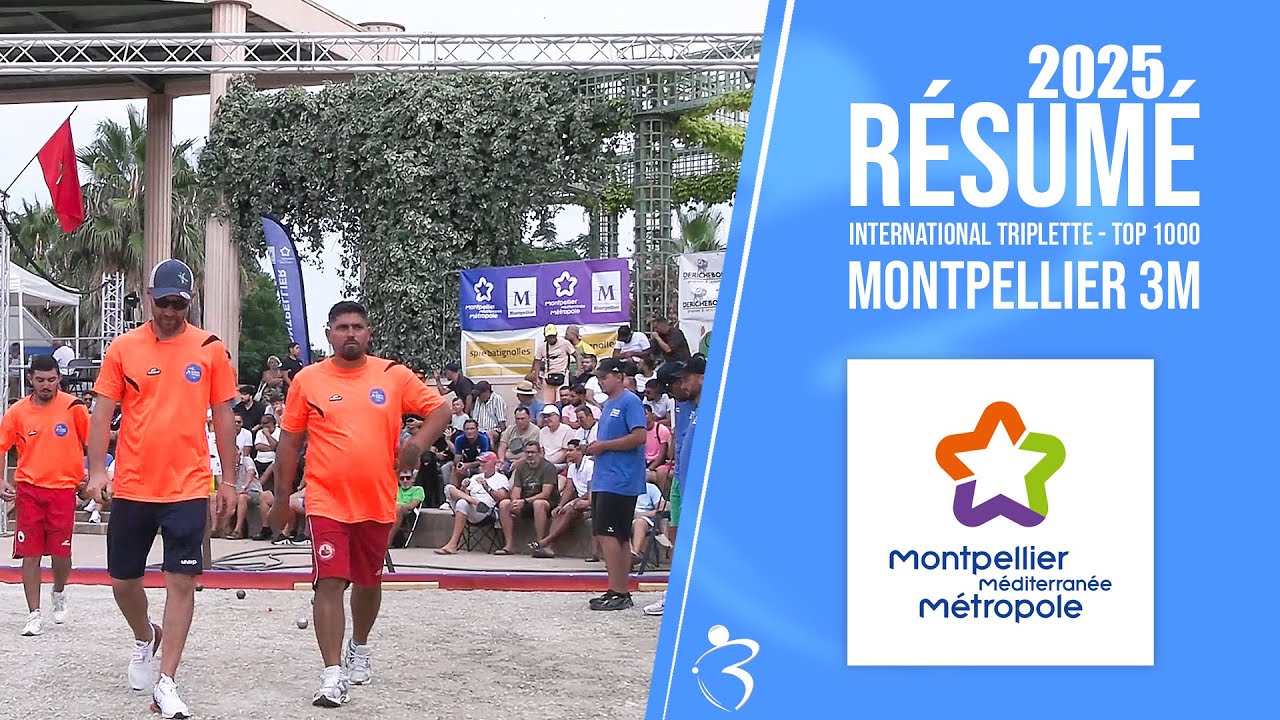 Miniature : Résumé « Beaux gestes pétanque » - International triplette open Montpellier 3M 2025 - TOP 1000