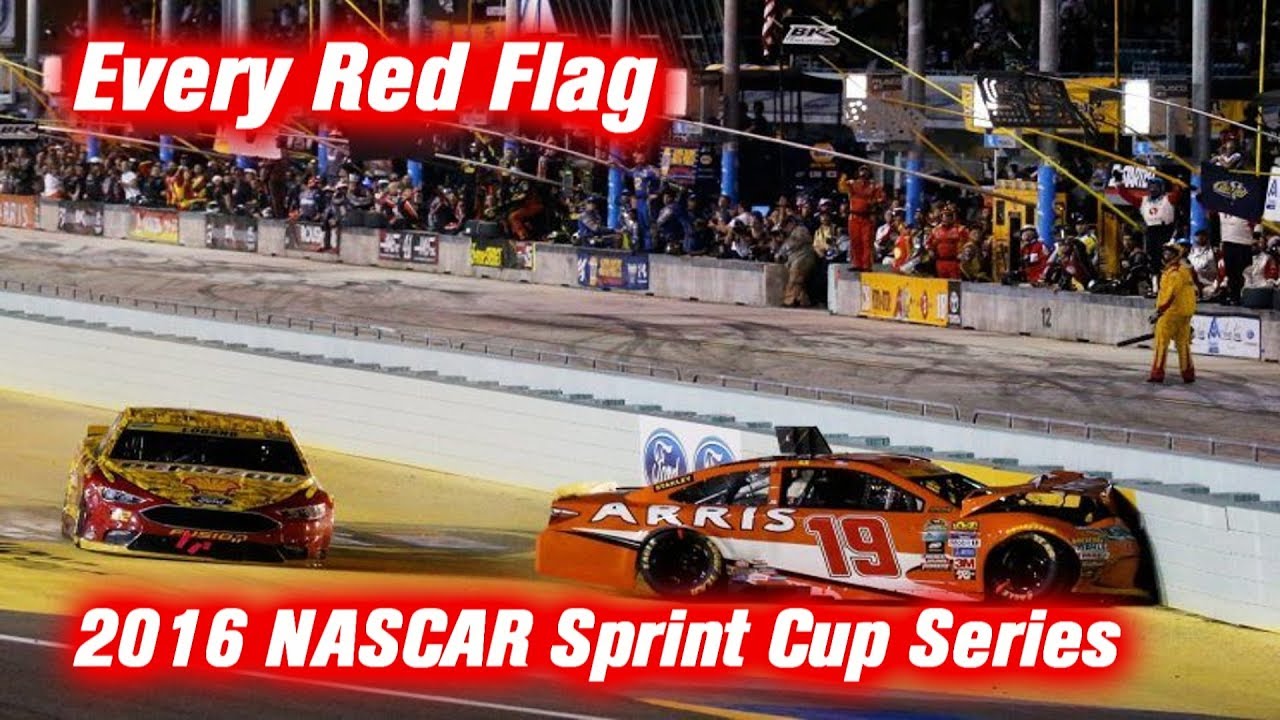 Every Red Flag 2016 NASCAR Sprint Cup Series YouTube