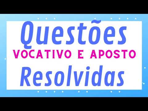 APOSTO E VOCATIVO [EXERCÍCIOS]