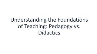 Details Teaching Pedagogy VS Didactics Update