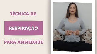 Técnica de Respiração para o Controle da Ansiedade!