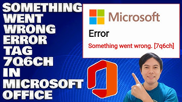 How To Fix Something Went Wrong Error Tag 7q6ch in Microsoft Office